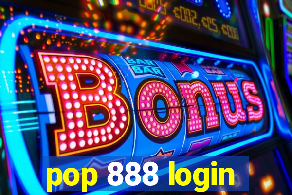 pop 888 login